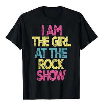 Винтажная футболка I Am The Girl At The Rock Show, для любителей рок-музыки, футболка в стиле панк, забавные футболки с буквенным принтом, концертные топы Изображение