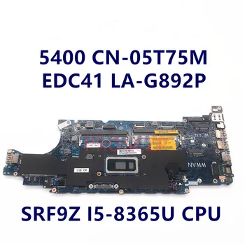 CN-05T75M 05T75M 5T75M Материнская плата для DELL Latitude 5400 С процессором SRF9Z i5-8365U LA-G892P Материнская плата ноутбука 100% Работает хорошо Изображение